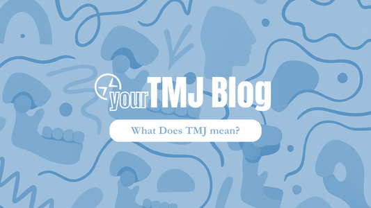 What Does TMJ Mean?