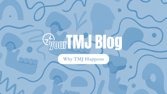 Why TMJ Happens