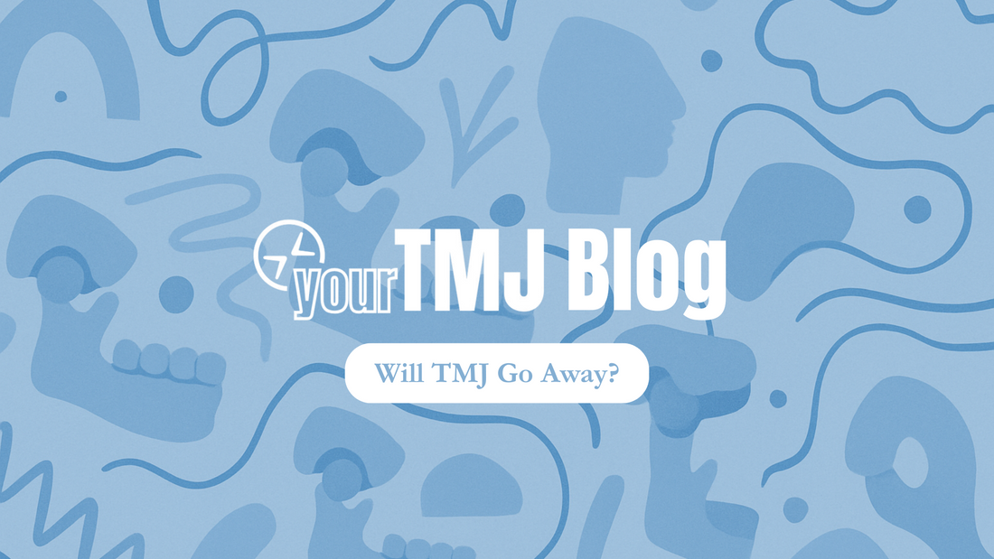 Will TMJ Go Away?