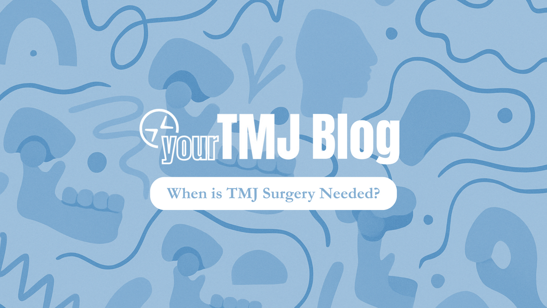 When is TMJ Surgery Needed?